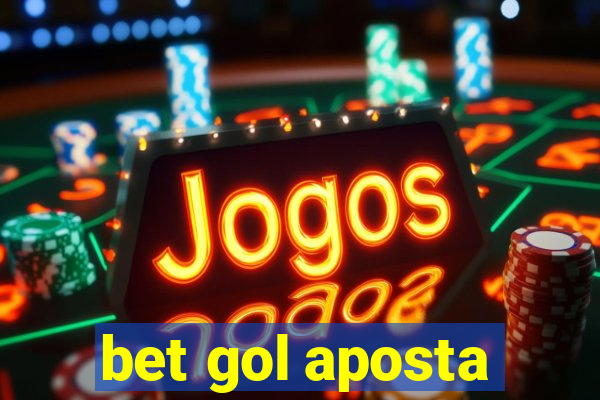 bet gol aposta